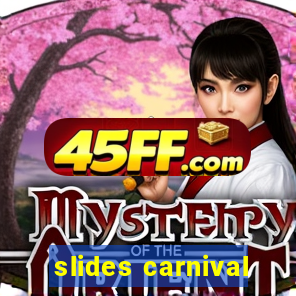slides carnival